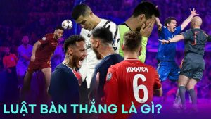 Luật bàn thắng là gì?